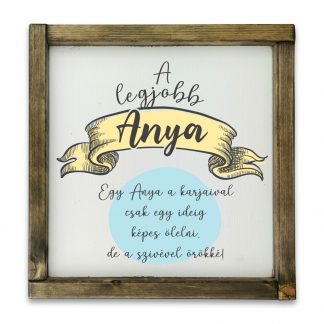 A legjobb anya – Rusztikus, fehér fatábla, tölgy kerettel