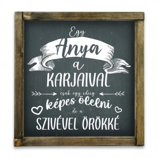 Egy anya a karjaival - fekete krétatábla tölgy kerettel