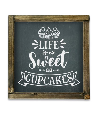 Life is as sweet as cupcakes – Fekete krétatábla rusztikus tölgy kerettel