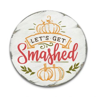 Lets get smashed - Fehér vintage körtábla